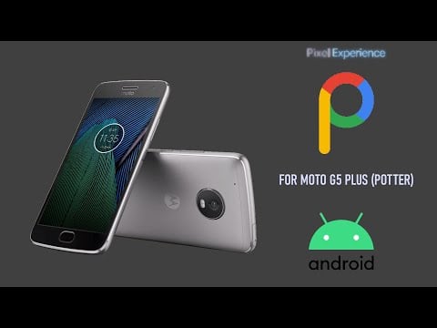 Pixel Experience [Android 10] For Moto G5 Plus (Potter)