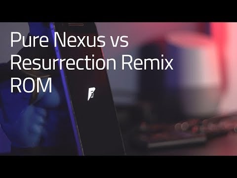 Pure Nexus vs Resurrection Remix ROM (Nexus 6P)
