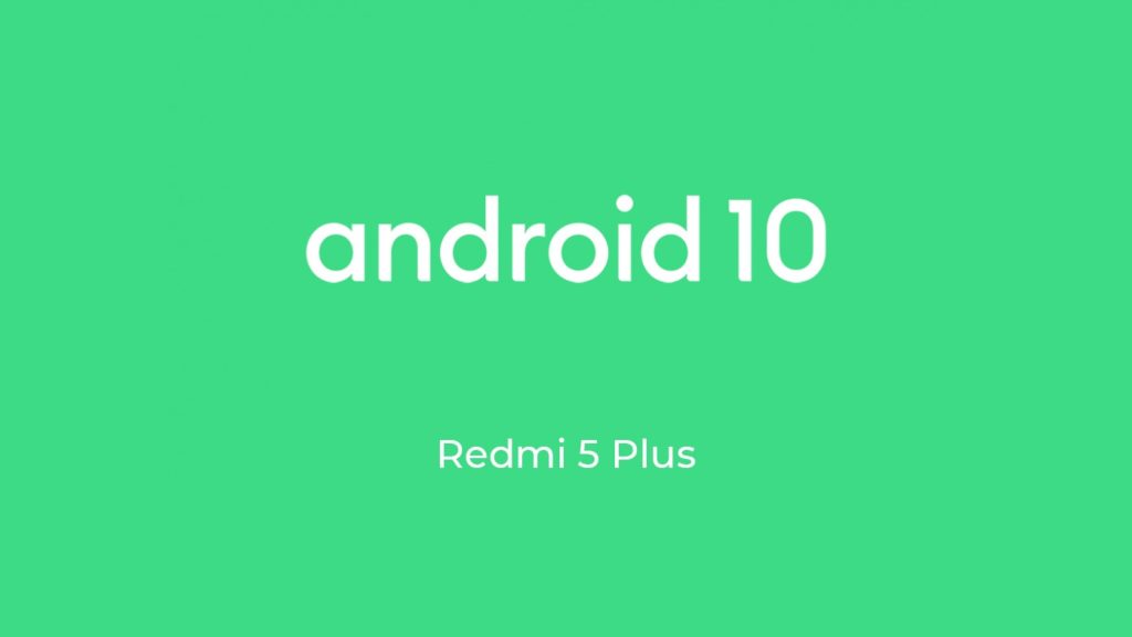 Android 10 ROM for Redmi 5 Plus
