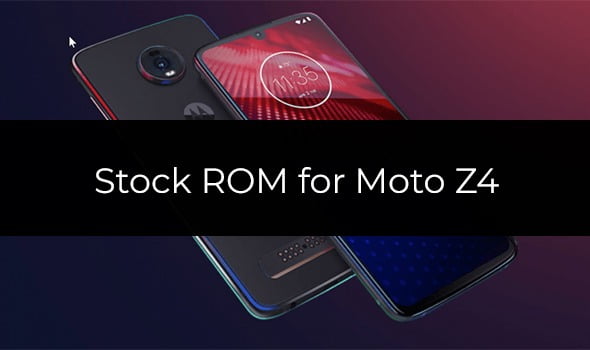 Stock ROM/Firmware for Moto Z4