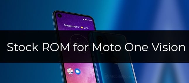 Stock Firmware for Moto One Vision