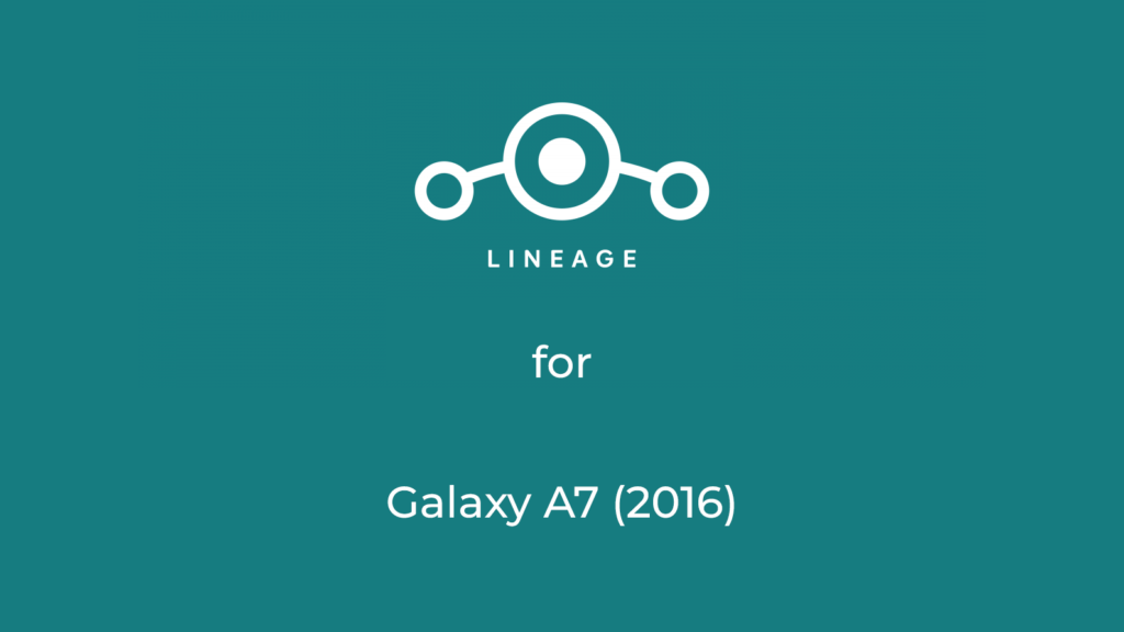 LineageOS for Samsung A7 2016