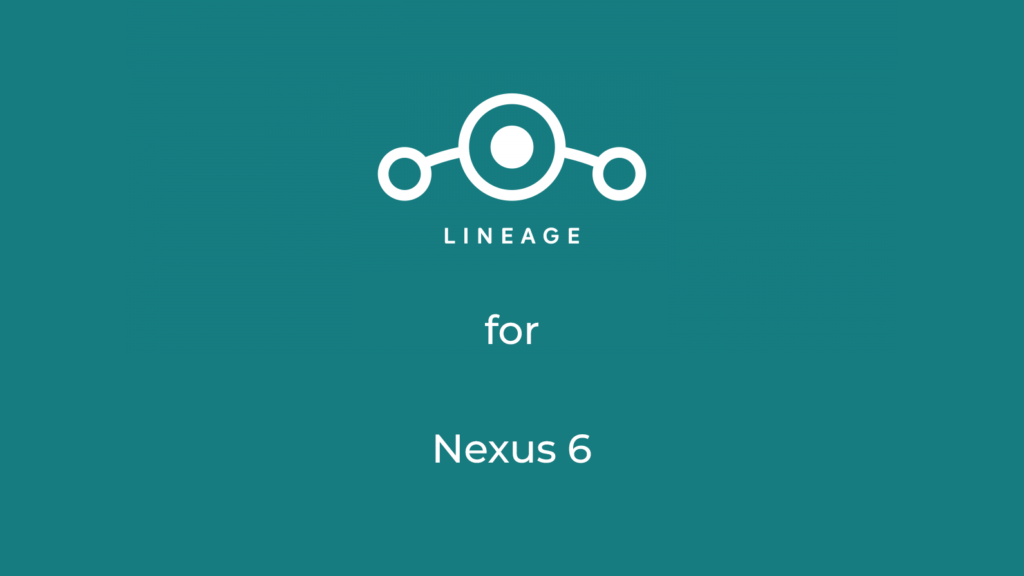 LineageOS 17.1 for nexus 6