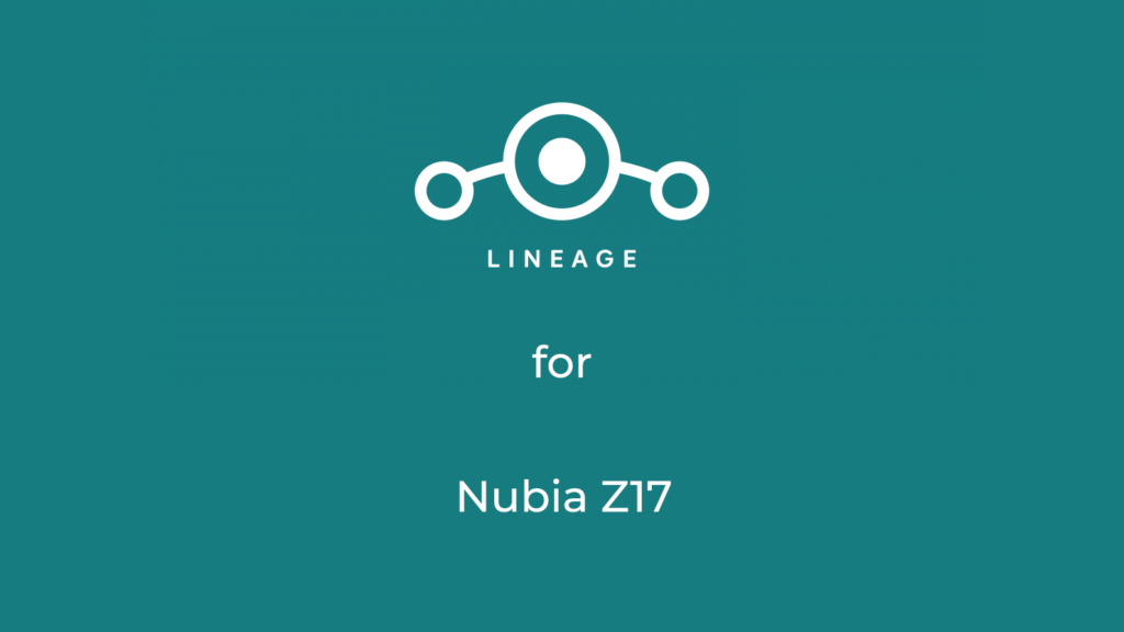 LineageOS 17.1 for nubia z17