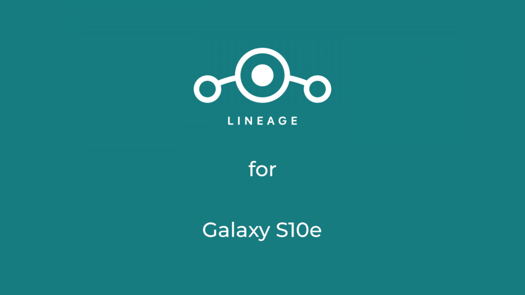 LineageOS 17.1 for galaxy s10e