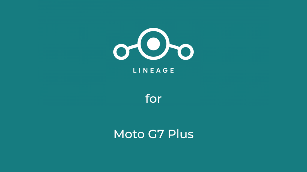 LineageOS 17.1 for moto g7 plus