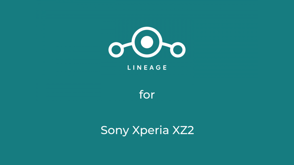LineageOS 18.0 for Sony Xperia XZ2