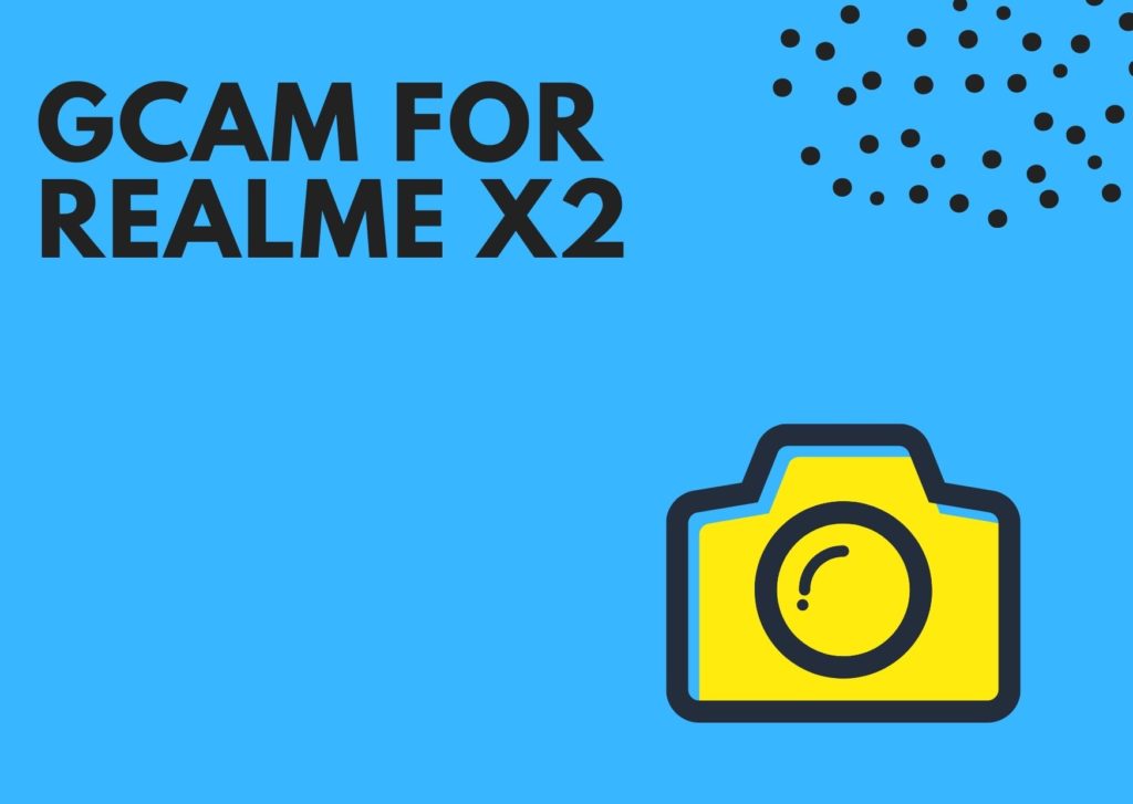 Best GCam APK for Realme X2